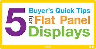 5 Tips for Choosing Flat Panel Displays