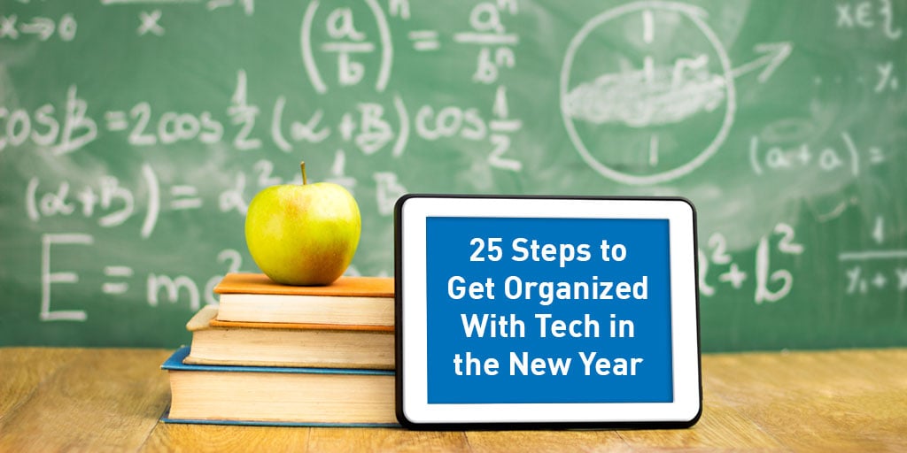 25StepstogetOrganizedwithTech