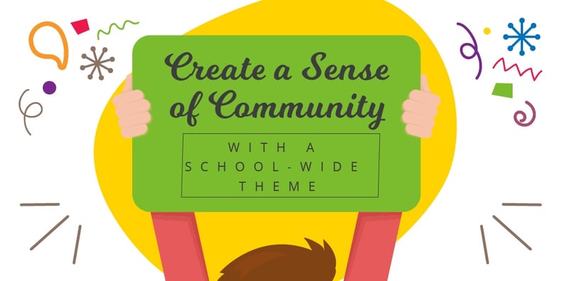 Createa SenseofCommunitywithaSchoolWideTheme-01.jpg