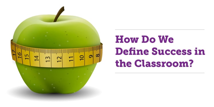 HowDoWeDefineSuccessintheClassroom-01.jpg