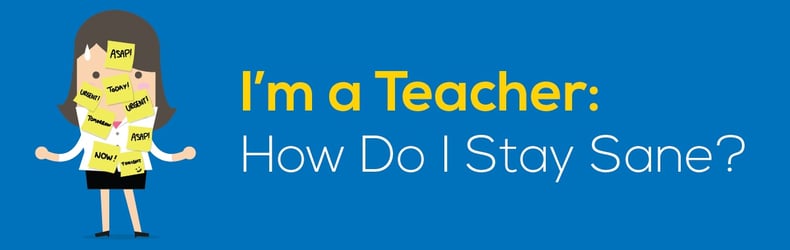 I'mTeacherHowDoIStaySane-01.jpg