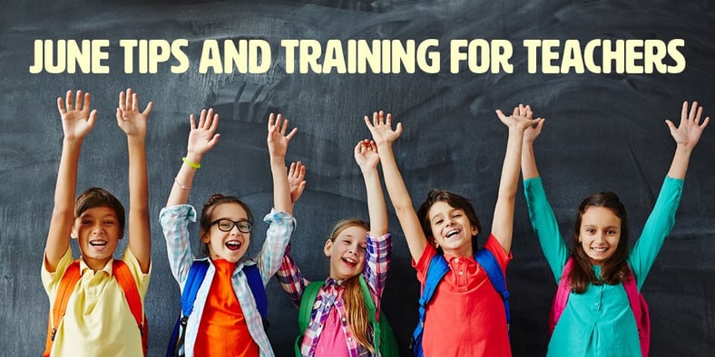 JuneTipsandTrainingfro Teachers.jpg