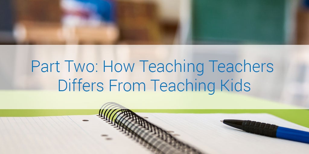 Part-Two_eaching-Adults-is-Nothing-Like-Teaching-Kids