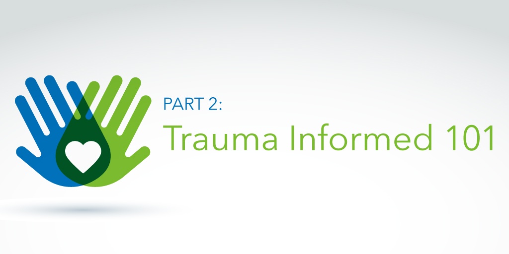 Part2_TraumaInformed101