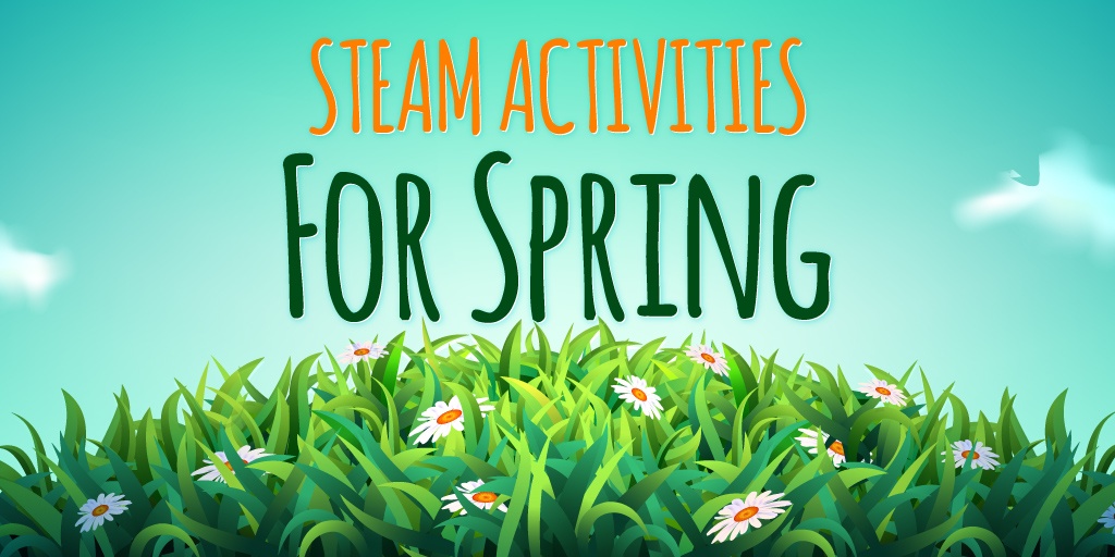 STEAMActivitiesforSpring