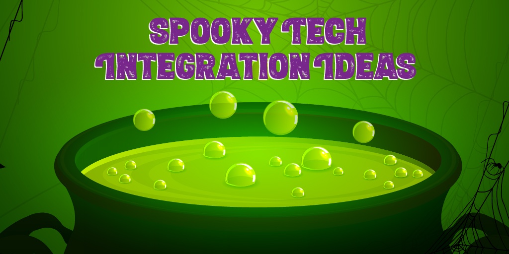 SpookyTechIntegrationIdeas-01