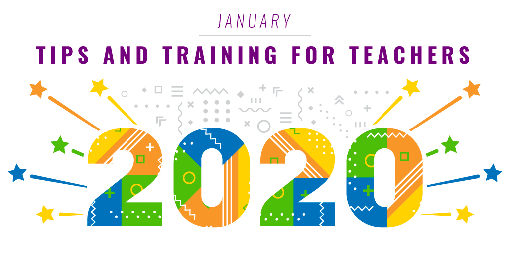 Jan2020_TeacherTipsandTraining