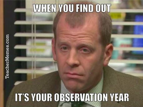 when-you-find-out-its-your-observation-year-teacher-memes